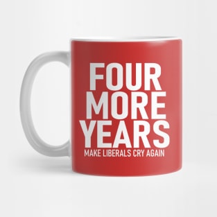 Four More Years Mug